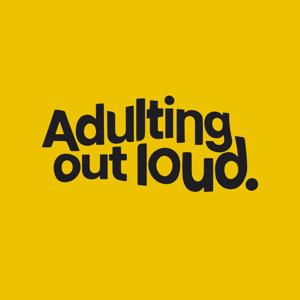 Adulting Out Loud Podcast