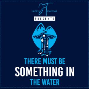 There Must Be Something In the Water