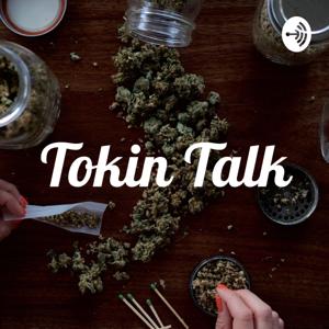 Tokin' Talk