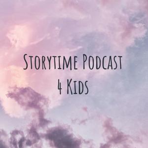 Storytime Podcast 4 Kids