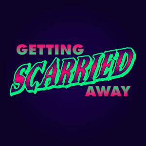 Getting Scarried Away