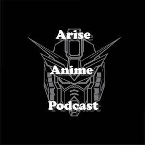 Arise Anime Podcast