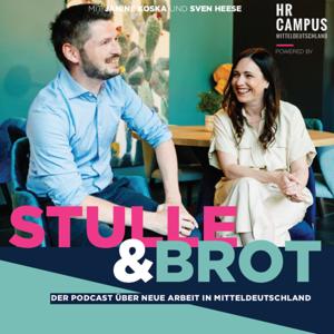 Stulle & Brot - Der Podcast über Neue Arbeit in Mitteldeutschland