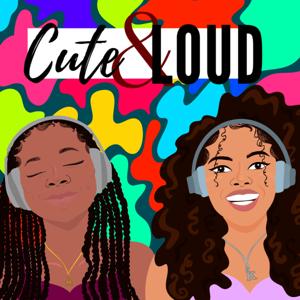Cute and Loud