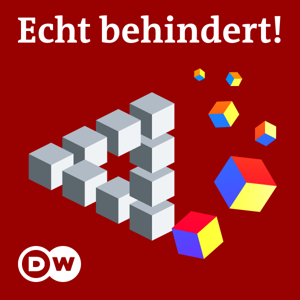 Echt behindert! – der Podcast zu Barrierefreiheit und Inklusion by DW