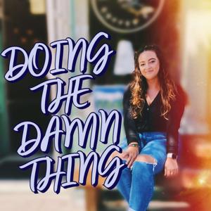 Doing The Damn Thing