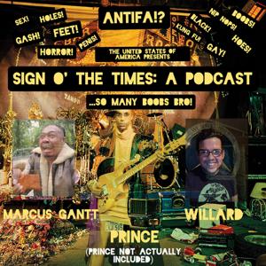 Sign O' The Times: A Podcast