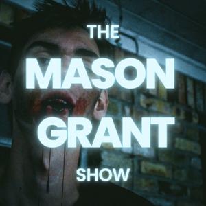 The Mason Grant Show