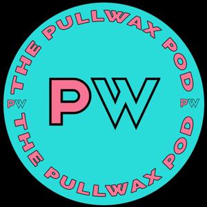 The Pullwax Pod