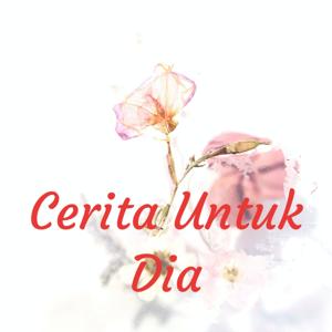 Cerita Untuk Dia