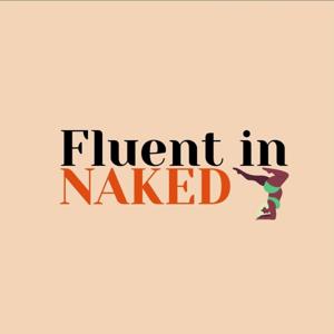 FLUENT IN NAKED