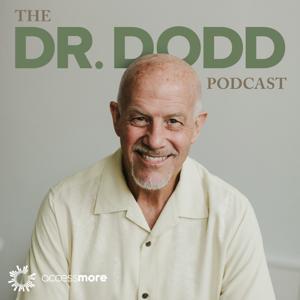 The Dr. Dodd Podcast by AccessMore