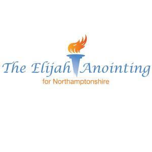 Elijah Anointing for Northamptonshire