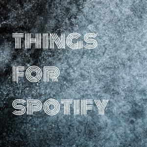 things for spotify