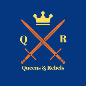 Queens and Rebels