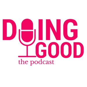 Doing Good Podcast by Amra Naidoo