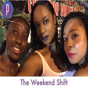 The Weekend Shift