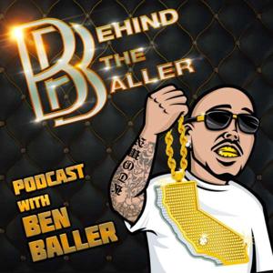 Behind The Baller Podcast with Ben Baller – Ben Baller