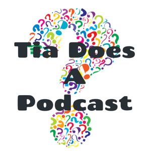 Tia Does A Podcast