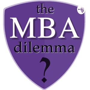 The MBA Dilemma