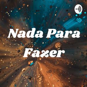 Nada Para Fazer