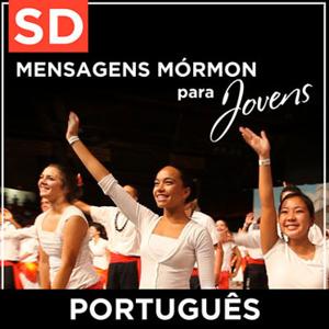 Mensagens Mórmon para Jovens | SD | PORTUGUESE