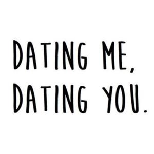 Dating Me, Dating You