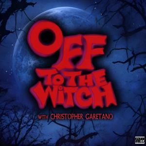 OFF TO THE WITCH with Christopher Garetano