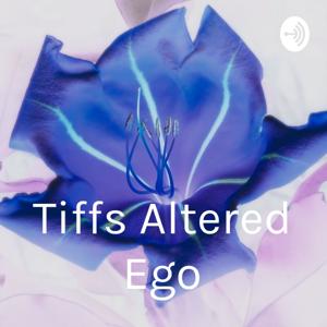 Tiff's Altered Ego