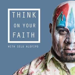 Think On Your Faith