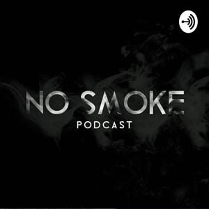 No Smoke Podcast