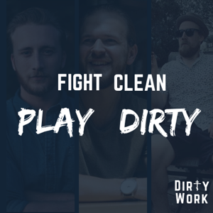 Dirty Work Podcast