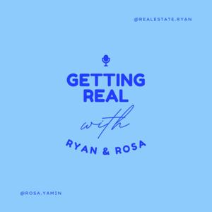 Getting Real with Ryan & Rosa