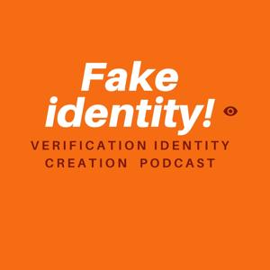 Fake identity podcast