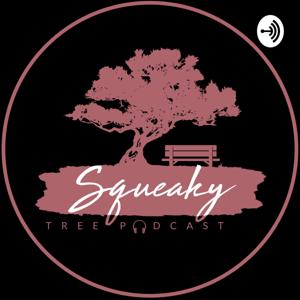 Squeaky Tree Podcast