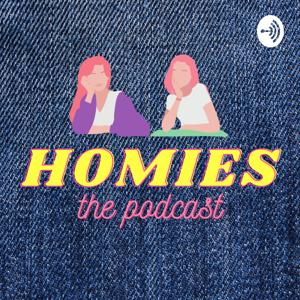 HOMIES the podcast