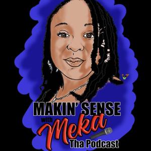 Makin Sense With Meka