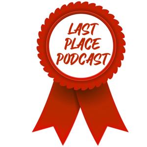 Last Place Podcast