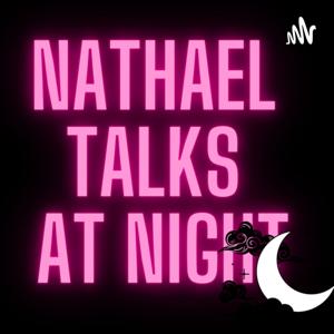 Nathael Talks At Night