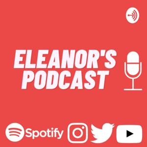 ELEANOR'S PODCAST