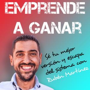 Emprende a Ganar con Rubén Martínez