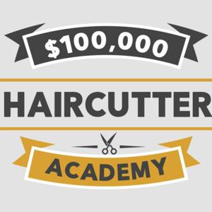 Be a $100,000 Haircutter