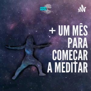 + um mês para começar a meditar