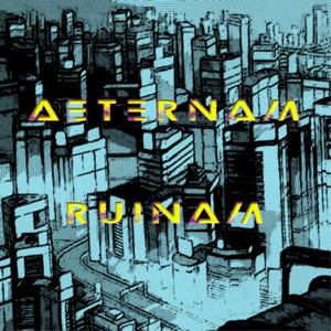 Aeternam Ruinam
