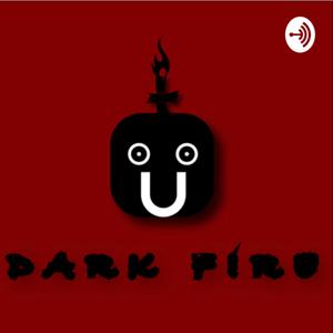 DARK FIRE