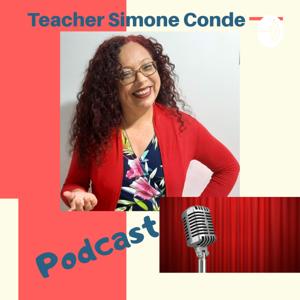 Teacher Simone Conde - Podcast