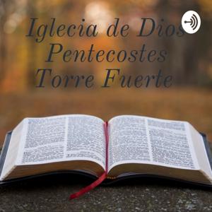 Iglecia de Dios Pentecostes Torre Fuerte