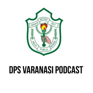 DPS Varanasi Podcast