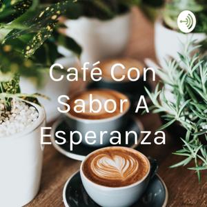 Café Con Sabor A Esperanza