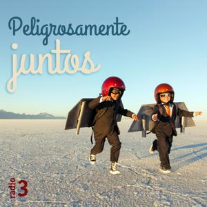 Peligrosamente juntos by Radio 3